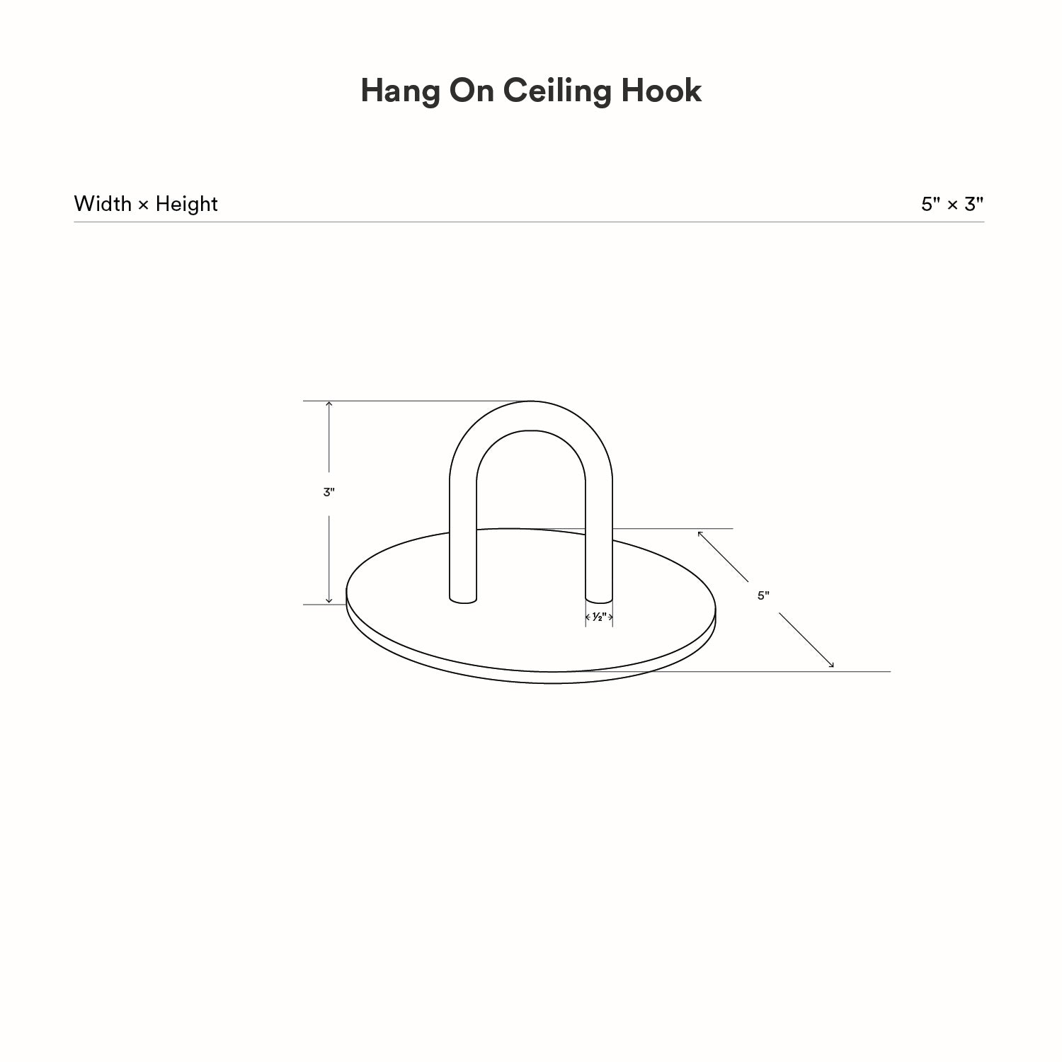 Line drawing of a Hang On Ceiling Hook measuring 5 inches wide by 3 inches tall, designed for minimalist, functional wall and ceiling organization.