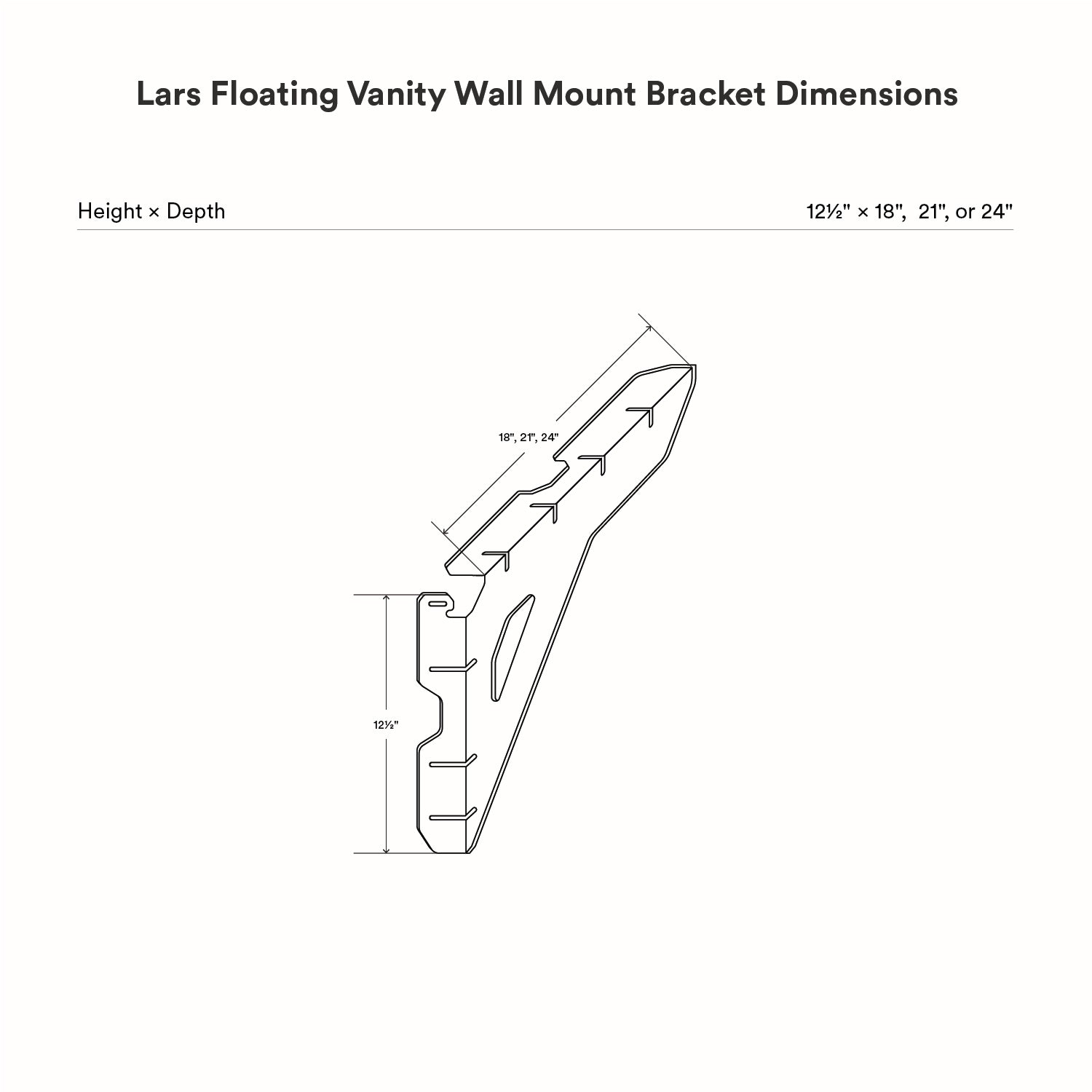Technical line drawing of the Lars Floating Vanity Wall Mount Bracket showing dimensions with height 12 1/2 inches and depth options of 18, 21, or 24 inches, illustrating a minimalist metal bracket design for functional wall shelf support and organization.