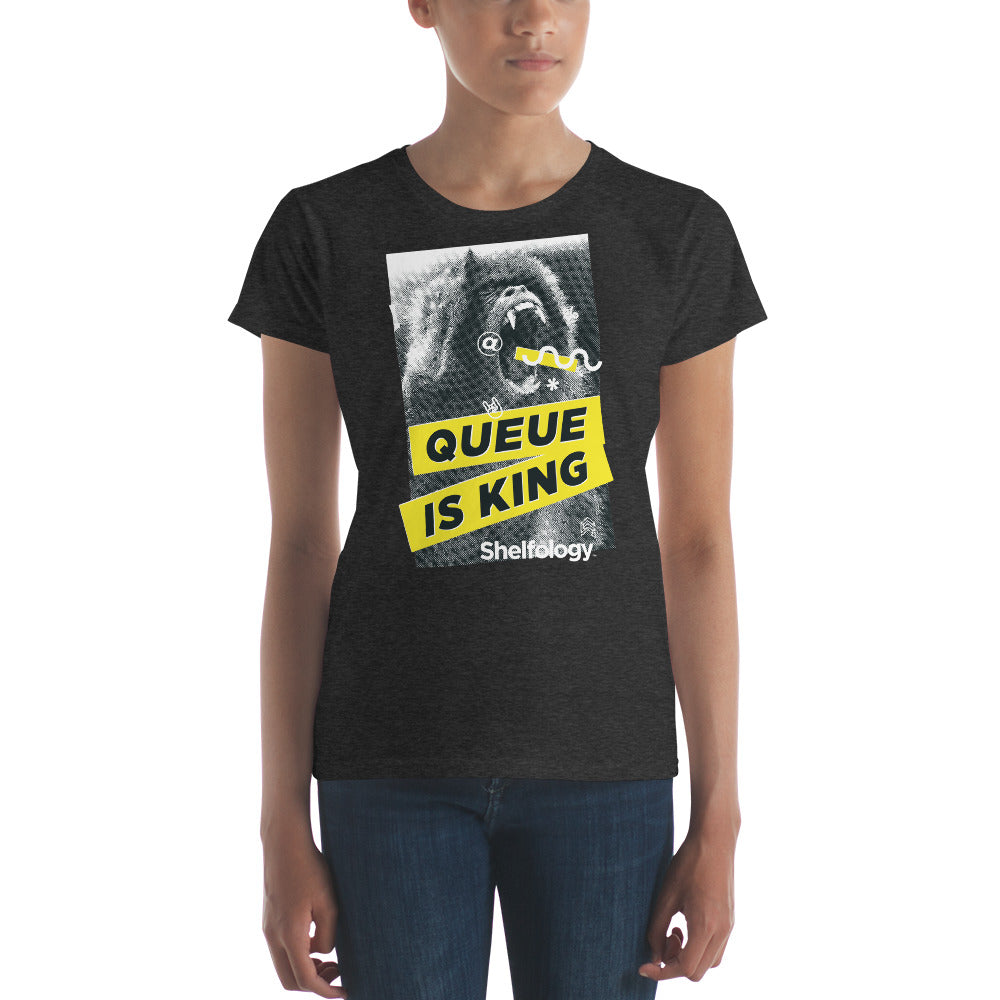Women's Queue is King T-shirt