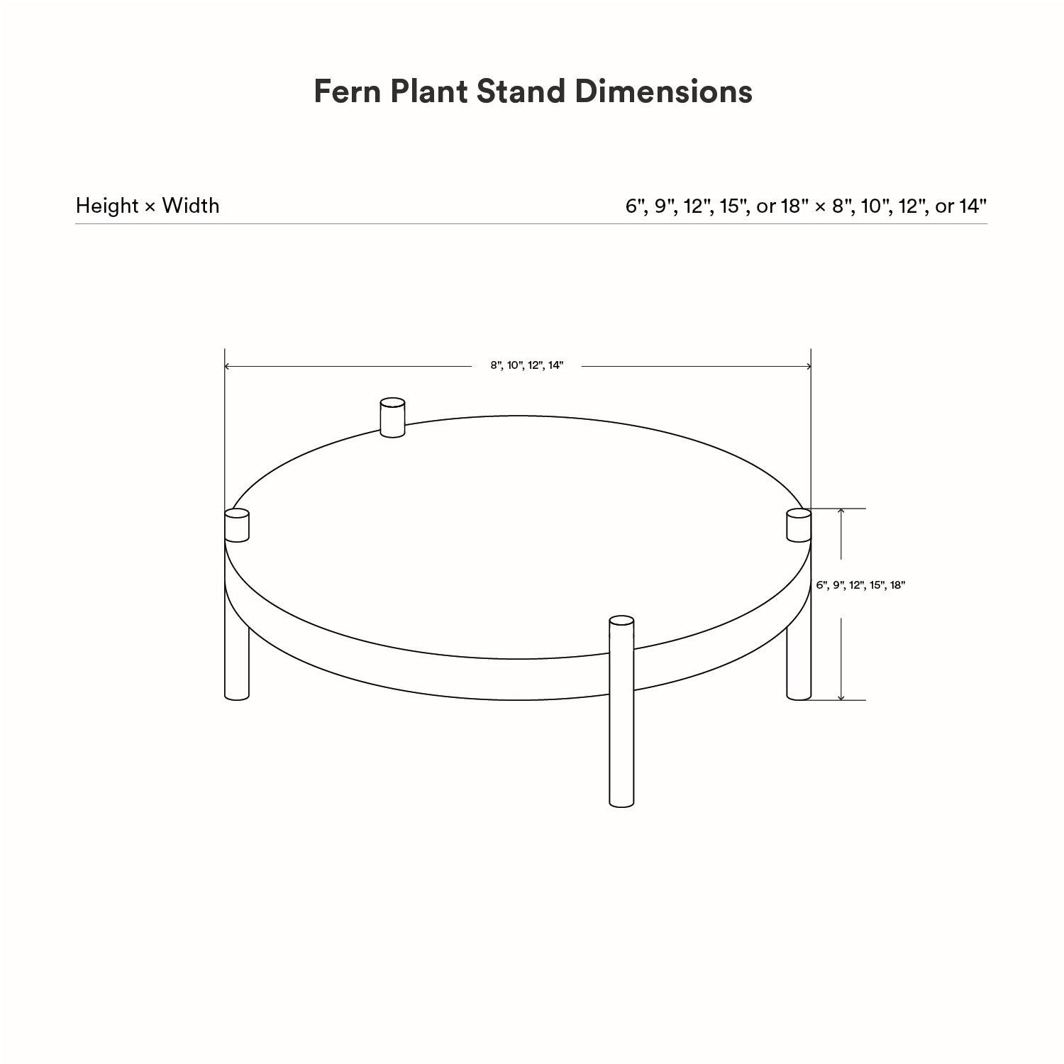 Line drawing showing dimensions for the Fern Plant Stand (Walnut) with height options from 6 to 18 inches and width options from 8 to 14 inches.