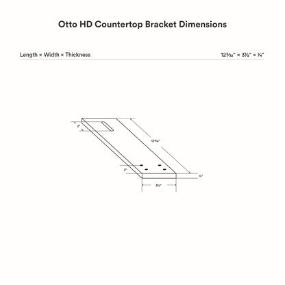 Otto HD Countertop Bracket
