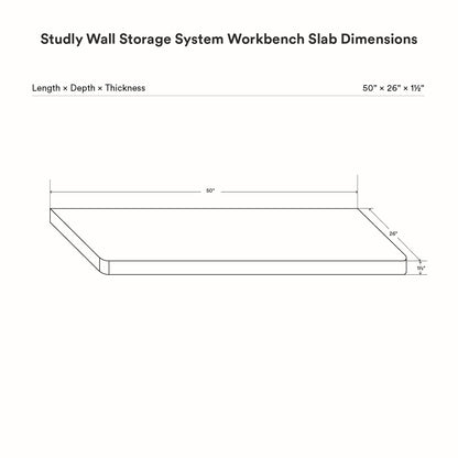 Studly Wall Storage System Workbench Slab with minimalist design and dimensions 50 by 26 by 1.5 inches, ideal for functional wall storage and organization.